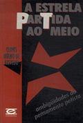 Ler A Estrela Partida Ao Meio: Ambiguidades Do Pensamento Petista (Portuguese Edition), do autor Clovis Bueno De Azevedo Ler A Estrela Partida Ao Meio: Ambiguidades Do Pensamento Petista (Portuguese Edition), do autor Clovis Bueno De Azevedo
