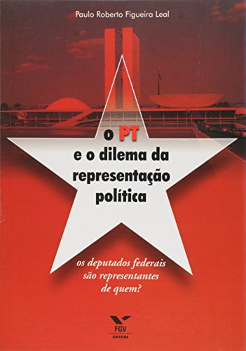 Ler O Pt e o Dilema da Representação Política, do autor Marconi Leal