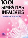 Ler 1001 Simpatias Infalíveis, do autor Catarina da Silva Santos