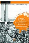 Ler Brasil em transe Bolsonarismo e Nova Direita: bolsonarismo, nova direita e desdemocratização: 3, do autor Rosana pinheiro-machado; Adriano de Freixo