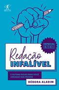 Ler Redação infalível: E outras dicas para você arrasar nas provas, do autor Débora Aladim