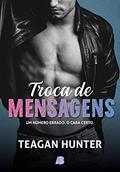 Ler Troca de Mensagens (Texting Livro 1), do autor Teagan Hunter