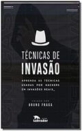 Ler Técnicas de Invasão: Aprenda as técnicas usadas por hackers em invasões reais, do autor Bruno Fraga