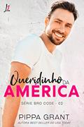 Ler Queridinho da América (Bro Code Livro 2), do autor Pippa Grant