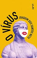 Ler O vírus, do autor Joaquim dos Santos Neto Ler O vírus, do autor Joaquim dos Santos Neto