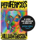Ler Periféricos, do autor William Gibson