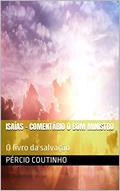 Ler Isaías - Comentário O Bom Ministro: O livro da salvação, do autor Pércio Coutinho