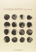 Ler A Condição Periférica, do autor Thiago Canettieri
