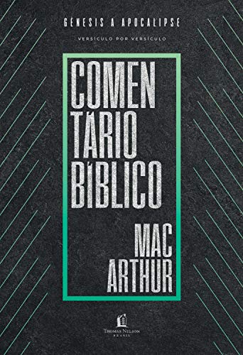 Ler Comentário bíblico MacArthur: Gênesis a Apocalipse, do autor John MacArthur
