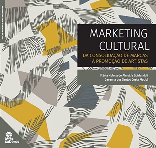 Ler Marketing cultural:: da consolidação de marcas à promoção de artistas, do autor Flávia Helena de Almeida Spirlandeli; Dayanna dos Santos Costa Maciel Ler Marketing cultural:: da consolidação de marcas à promoção de artistas, do autor Flávia Helena de Almeida Spirlandeli; Dayanna dos Santos Costa Maciel