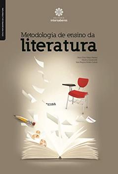 Metodologia de ensino da literatura, do autor Mara Elisa Matos Pereira; Moema Cavalcante; Sara Regina Scotta Cabral