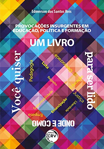 Ler Provocações insurgentes em educação, política e formação: um livro para ser lido onde e como você quiser, do autor Edmerson dos Santos Reis
