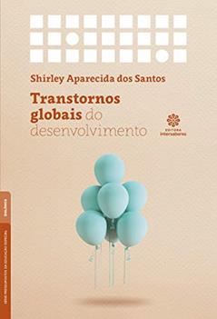 Transtornos globais do desenvolvimento, do autor Shirley Aparecida dos Santos