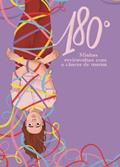 Ler 180 Graus: Minhas Reviravoltas com o Câncer de Mama, do autor Dulce Ferraz; Camila Siren; Fabiene Gama; Soraya Fleischer Ler 180 Graus: Minhas Reviravoltas com o Câncer de Mama, do autor Dulce Ferraz; Camila Siren; Fabiene Gama; Soraya Fleischer