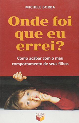 Ler Onde foi que eu errei?, do autor Michele Borba