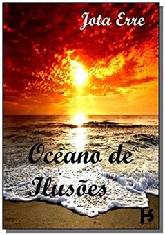 Oceano de Ilusões, do autor Jota Erre
