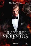 Ler Prazeres Violentos, do autor Nerea Vargas