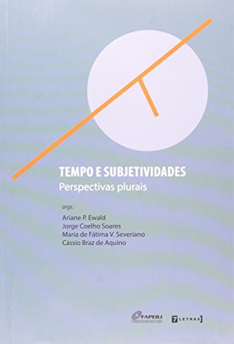 Ler Tempo E Subjetividades. Perspectivas Plurais, do autor Ariane Ewald; Jorge Soares