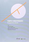 Ler Tempo E Subjetividades. Perspectivas Plurais, do autor Ariane Ewald; Jorge Soares