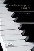 Ler Música desperta o tempo, A, do autor Daniel Barenboim