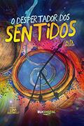 Ler O despertador dos sentidos, do autor Alex Bachega Ler O despertador dos sentidos, do autor Alex Bachega