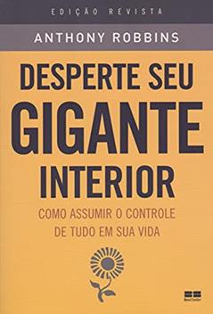 Desperte Seu Gigante Interior, do autor Anthony Robbins