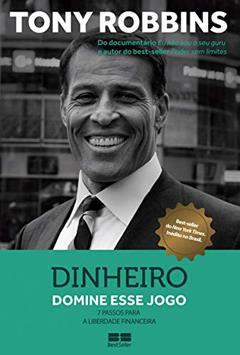 Dinheiro: 7 passos para a liberdade financeira, do autor Tony Robbins
