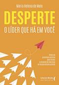 Ler Desperte o Líder que há em Você, do autor Maria Helena de Melo