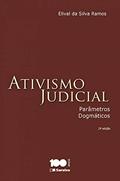 Ler Ativismo Judicial - 2ª Edição 2015: Parâmetros dogmáticos, do autor Elival da Silva Ramos Ler Ativismo Judicial - 2ª Edição 2015: Parâmetros dogmáticos, do autor Elival da Silva Ramos