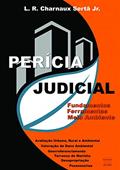 Ler Perícia Judicial: Fundamentos, Ferramentas, Meio Ambiente, do autor Luiz Roberto Charnaux Sertã Junior