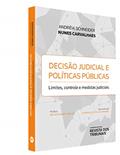 Ler Decisão Judicial E Políticas Públicas - Limites, Controle E Medidas Judiciais, do autor Andréia Schneider Nunes Carvalhaes Ler Decisão Judicial E Políticas Públicas - Limites, Controle E Medidas Judiciais, do autor Andréia Schneider Nunes Carvalhaes
