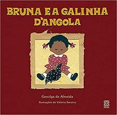 Bruna E A Galinha D'Angola, do autor Gercilga De Almeida
