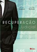 Ler Recuperação judicial: Um guia descomplicado para empresários, executivos e outros profissionais de negócios, do autor Artur Lopes; Luidg Uchoa Ler Recuperação judicial: Um guia descomplicado para empresários, executivos e outros profissionais de negócios, do autor Artur Lopes; Luidg Uchoa