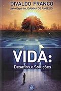 Ler Vida: Desafios e Soluções, do autor Divaldo Pereira Franco; Joanna de Ângelis Ler Vida: Desafios e Soluções, do autor Divaldo Pereira Franco; Joanna de Ângelis