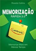 Ler Memorização Rápida 3.0: Memorize Mais em Menos Tempo: (Memória, Mnemônica, Técnicas, Cérebro, Mente, Estudar, Lembrar ), do autor Ricardo Collins