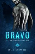 Ler BRAVO: Um casamento arranjado para Vida, do autor Julia Fernandes