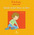 Ler Quando eu fico bravo, eu choro, do autor Dora Lorch; Ruth Rocha Ler Quando eu fico bravo, eu choro, do autor Dora Lorch; Ruth Rocha