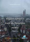Ler Alguns natais e mais de trezentas noites, do autor Diógenes Carvalho Veras Ler Alguns natais e mais de trezentas noites, do autor Diógenes Carvalho Veras