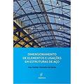 Ler Dimensionamento de elementos e ligações em estruturas de aço, do autor Alex Sander Clemente de Souza