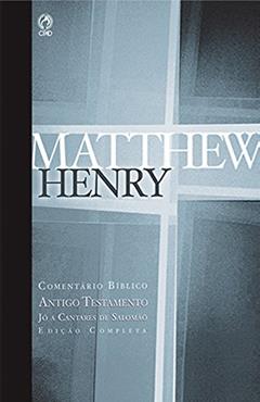 Comentário Bíblico - Antigo Testamento Volume 3: Jó a Cantares de Salomão (Comentário Bíblico de Matthew Henry), do autor Matthew Henry