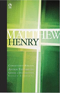 Comentário Bíblico - Antigo Testamento Volume 1: Gênesis a Deuteronômio (Comentário Bíblico de Matthew Henry), do autor Henry Matthew