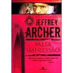 Falsa impressão, do autor Jeffrey Archer