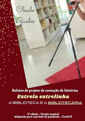Ler Relatos Do Projeto De Contação De Histórias Estrela Estrelinha, do autor Cleude Guedes