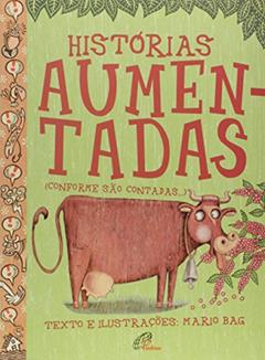 Histórias aumentadas (conforme são contadas...), do autor Mario Bag