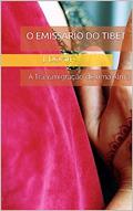 Ler O Emissário do Tibet : A Transmigração de uma Alma, do autor J. Domit