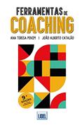 Ler Ferramentas De Coaching - 9.ª Edição Atualizada E Aumentada, do autor João Alberto Catalão; ana Teresa Penim