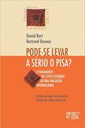 Ler Pode-se Levar a Sério o Pisa?: o Tratamento do Texto Literário em uma Avaliação Internacional, do autor Daniel Bart; Bertrand Daunay