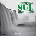 Ler Parques Nacionais Sul: cânions e cataratas, do autor Roberto Linsker; Wilson Teixeira