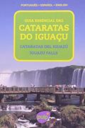 Ler Guia Essencial das Cataratas do Iguaçu. Português - Espanhol- Inglês, do autor Heros Mussi Schwiden Ler Guia Essencial das Cataratas do Iguaçu. Português - Espanhol- Inglês, do autor Heros Mussi Schwiden