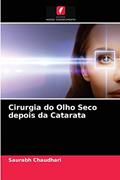 Ler Cirurgia do Olho Seco depois da Catarata, do autor Saurabh Chaudhari Ler Cirurgia do Olho Seco depois da Catarata, do autor Saurabh Chaudhari